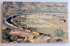 Train Watching in the Tehachapi Pass by Thomas A. McDannold, Railroad History picture