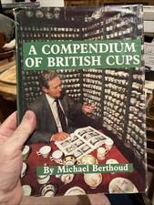 HTF 1990 A COMPENDIUM OF BRITISH CUPS MICHAEL BERTHOUD HC/DJ REFERENCE CERAMICS picture