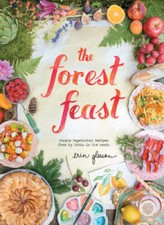 The Forest Feast: Simple Vegetarian Recipes from My Cabin  - VERY GOOD picture