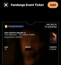 2 seats “The Odyssey” IMAX 70MM AMC L.S  NYC Sat 10/11 11PM. 6 rows from front picture