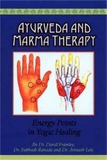 Ayurveda and Marma Therapy: Energy Points in Yogic Healing (Paperback or Softbac picture