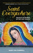 Saint Everywhere: Travels in Search of the Lady Saints - Hardcover - GOOD picture