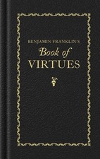 NEW Applewood Books Benjamin Franklin's Book of Virtues,  9781429093552 Books of picture