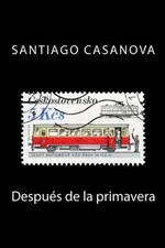 Despus de la primavera by Santiago Casanova (Spanish) Paperback Book picture