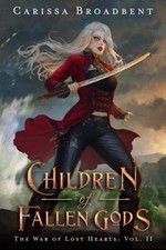 Children of Fallen Gods (The War of Lost Hearts) picture