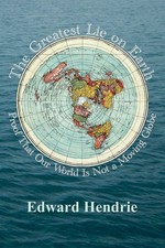 The Greatest Lie on Earth: Proof That Our World Is Not a Moving Globe picture