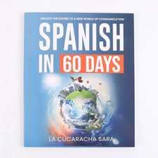 Spanish in 60 Days: The Language Learning Workbook to Help You Speak Just USA picture