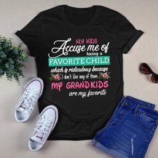 My kid accuse me of having a favorite child - Tshirt picture