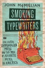 Smoking Typewriters: The Sixties Und..., John Mcmillian picture
