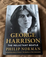 George Harrison : The Reluctant Beatle by Philip Norman (2023, HCDJ 1st Ed) picture