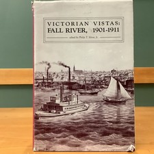 VICTORIAN VISTAS History of Fall River MA 1901-1911 Limited  1st Ed, Ltd Ed, DJ picture