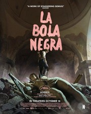 La Bola Negra Cannes Best Director October 16 Movie Poster picture