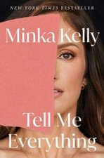 Tell Me Everything: A Memoir - Hardcover By Kelly, Minka - GOOD picture