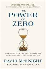The Power of Zero, Revised and Updated: How to Get to the 0% Tax Bracket and... picture