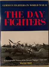 Day Fighters : A Photographic History of the German Tagjäger, 1934-1945, Held HC picture