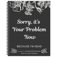 Sorry, It's Your Problem Now Because I'm Dead, Interesting Notebooks Black  picture