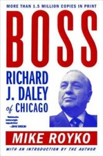Boss:  Richard J. Daley of Chicago - Paperback By Royko, Mike - GOOD picture