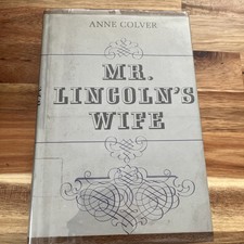 Mr. Lincoln's Wife by Anne Colver -1st Edition-1965 - HC/DJ picture
