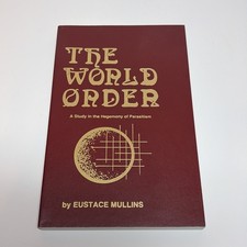 The World Order Our Secret Rulers by Eustace Mullins 1st Edition Paperback 1985 picture