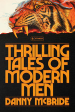 Thrilling Tales of Modern Men: Stories Hardcover by Danny McBride picture