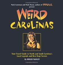 Weird Carolinas: Your Travel Guide to North and South Carolina's Local Legen... picture