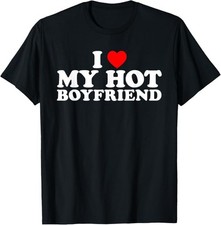 I Love My Hot Boyfriend Shirt I Love My Boyfriend T-Shirt picture
