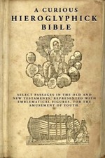A Curious Hieroglyphick Bible: Select Passages in the Old and New Testaments,-, picture