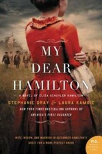 My Dear Hamilton: A Novel of Eliza Schuyler Hamilton - Paperback - VERY GOOD picture