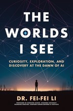 The Worlds I See: Curiosity, Exploration..., Fei-Fei Li picture