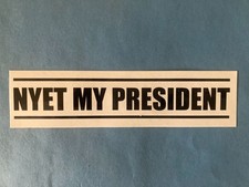 anti trump sticker 8X2 inches NYET MY PRESIDENT picture