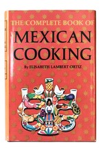 Elisabeth L. Ortiz THE COMPLETE BOOK OF MEXICAN COOKING 1967 1st Edition HC picture
