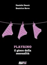 Daniele Daccò Beatrice Bovo PlayRino il gioco della sessualità (Paperback) picture