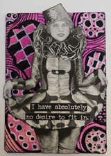 Mixed Media Collage Art Card ACEO ATC OOAK Snarky Women No Desire To Fit In picture