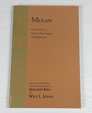 Mulan Five Versions of a Classic Chinese Legend Shiamin Kwa Idema 1st Print 2010 picture