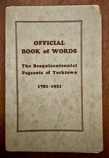 Yorktown Sesquicentennial 1781-1931 Pageants of Yorktown Book of Words  1931 picture