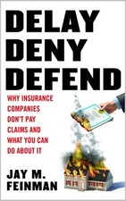 Delay Deny Defend by Jay Feinman Official Distributor Paperback Insurance Help picture