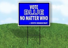 VOTE BLUE NO MATTER WHO VOTE DEMOCRAT 18