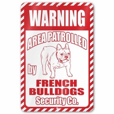 French Bulldog Area Patrolled Sign picture