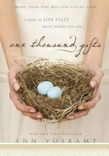 One Thousand Gifts: A Dare to Live Fully Right Where You Are - Hardcover - GOOD picture