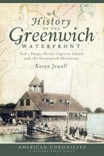 History of the Greenwich Waterfront, A: Tod's Point, Great Captain Island an... picture