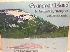 GRAMMAR ISLAND By Michael Clay Thompson, Art By Milton N. Kemnitz picture