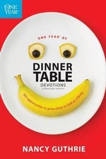 One Year of Dinner Table Devotions an..., Nancy Guthrie picture