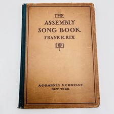 Antique 1907 The Assembly Song Book For School Frank R Rix HC A Barnes New York picture