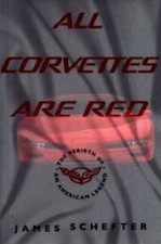 ALL CORVETTES ARE RED: The Rebirth of an American Legend - Hardcover - GOOD picture