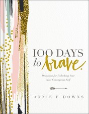 100 Days to Brave: Devotions for Unlo..., Annie F Downs picture