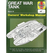 Great War Tank Manual: An insight into the history, developme... by David Willey picture