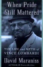 When Pride Still Mattered: A Life of Vince Lombardi - Hardcover - GOOD picture
