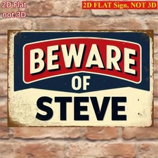 Beware Of Steve Funny Aluminum Sign picture