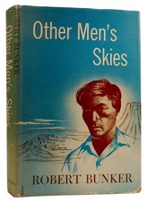Robert Bunker OTHER MEN'S SKIES  1st Edition 1st Printing picture