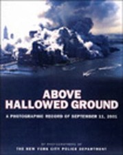 Above Hallowed Ground: A Photographic Record of September 11, 2001 picture